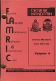 Chinese Mandarin Core Materials , Volume 4 (FLAMRIC --Forscom Language Maintenance Refresher & Improvement Course)