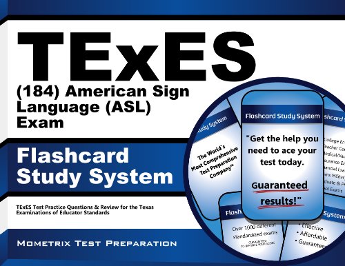 TExES (184) American Sign Language (ASL) Exam Flashcard Study System: TExES Test Practice Questions & Review for the Texas Examinations of Educator Standards