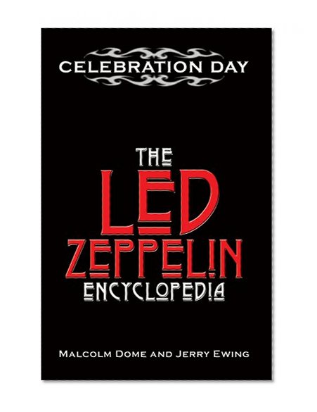 Celebration Day: The Led Zeppelin Encyclopedia