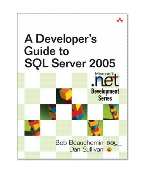 A Developer's Guide to SQL Server 2005