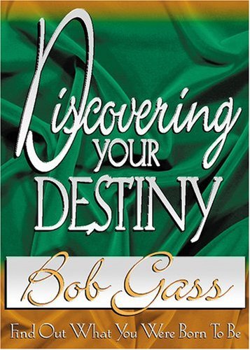 Discovering Your Destiny: Find Out What You Were Born to Be