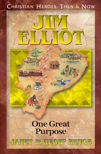 Book Cover Jim Elliot: One Great Purpose (Christian Heroes: Then & Now)