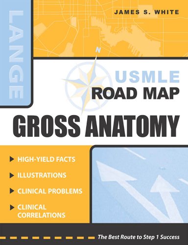 USMLE Road Map: Gross Anatomy: Gross Anatomy (USMLE Road Maps)