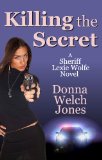 Killing the Secret (Sheriff Lexie Wolfe Novel Book 1)