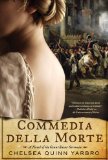 Commedia della Morte: A Novel of the Count Saint-Germain (Saint-Germain series Book 25)