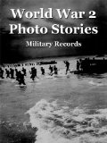 World War 2 Photo Histories (202 Illustrations)