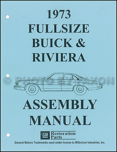1973 Buick Factory Assembly Manual Reprint Riviera LeSabre Electra Centurion