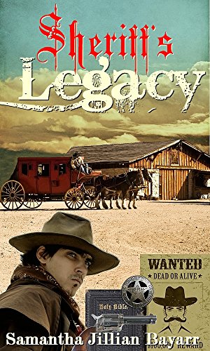 A Sheriff's Legacy: Book One: Sweet, Clean Historical Western Romance (Western Brides of Tombstone 1)