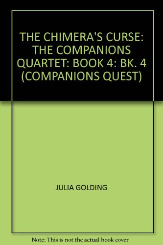 THE CHIMERA\'S CURSE: THE COMPANIONS QUARTET: BOOK 4: BK. 4 (COMPANIONS QUEST)