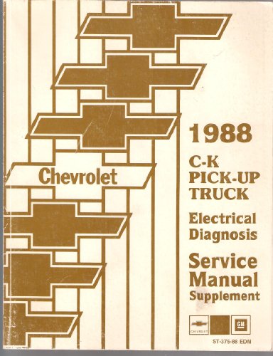 1988 C-K PICK-UP TRUCK Electrical Diagnosis Service Manual Supplement (Chevrolet ST-375-88 EDM)
