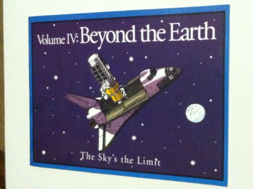 Beyond The Earth The Sky's the Limit, Volume IV