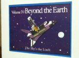 Beyond The Earth The Sky's the Limit, Volume IV