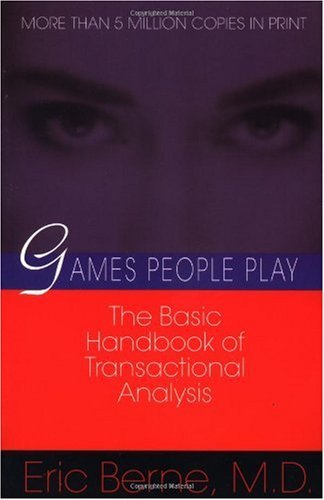 By Eric Berne: Games People Play: The Basic Handbook of Transactional Analysis.