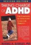 Taking Charge of ADHD: The Complete, Authoritative Guide for Parents (Revised Edition) By Russell A. Barkley PhD ABPP ABCN