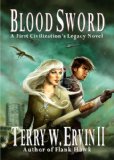 Blood Sword: A First Civilization's Legacy Novel