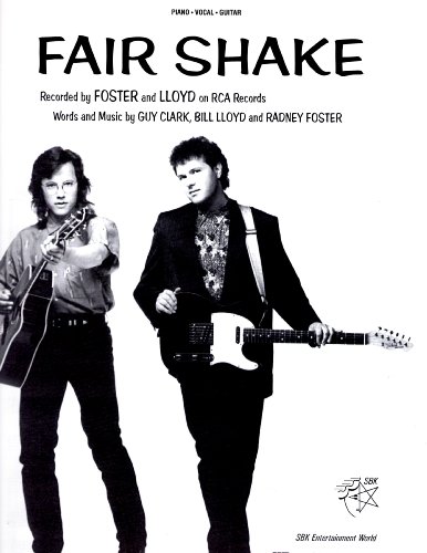 Foster and Lloyd (Bill Lloyd and Radney Foster)...."Fair Shake"....Sheet Music.