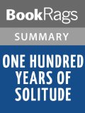 One Hundred Years of Solitude by Gabriel GarcÃ­a MÃ¡rquez | Summary & Study Guide
