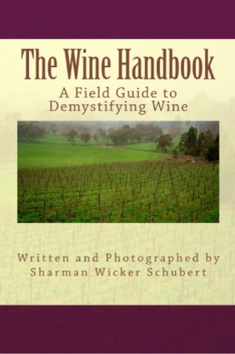 The Wine Handbook - A Field Guide to Demystifying Wine (The Back To Basics Handbooks)