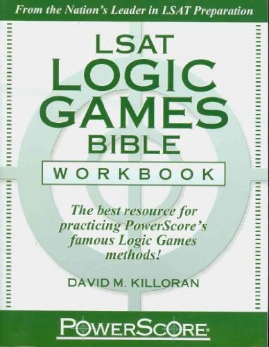 LSAT Logic Games Bible Workbook: The Best Resource for Practicing Powerscore's F