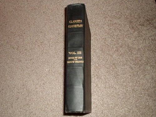 ADAM CLARKE Commentary on JOB to SONG OF SOLOMON Hardbound
