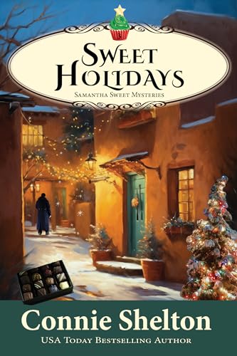 Sweet Holidays: A Sweet's Sweets Bakery Mystery (Samantha Sweet Mysteries Book 3)