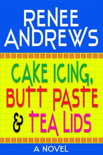 Cake Icing, Butt Budder and Tea Lids (A Romantic Comedy)