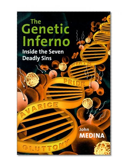 The Genetic Inferno: Inside the Seven Deadly Sins