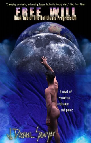 Free Will (and Other Compulsions) (The Antithesis Progression Book 2)