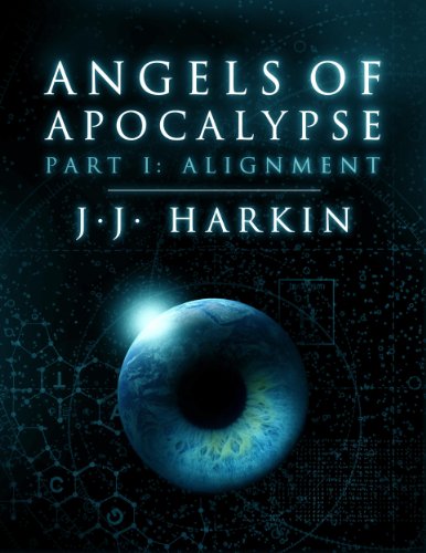 Angels of Apocalypse, Part 1: Alignment