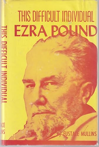 This Difficult Individual, Ezra Pound