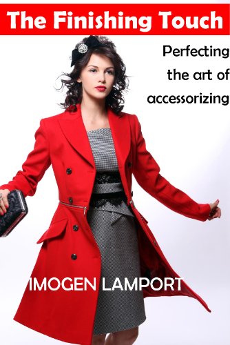 The Finishing Touch: Perfecting the art of accessorizing