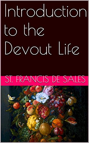 Introduction to the Devout Life (With Active Table of Contents)