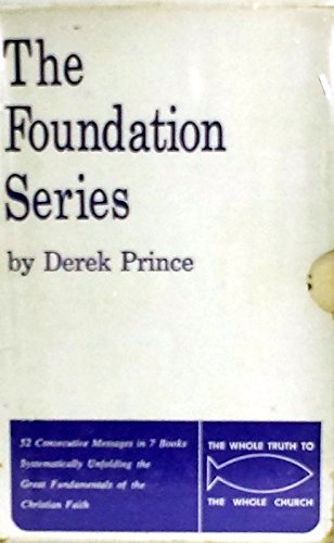 The Foundation Series: 52 Consecutive Messages in 7 Books Systematically Unfolding the Great Fundamentals of the Christian Faith (Boxed)