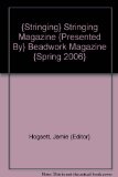 {Stringing} Stringing Magazine {Presented By} Beadwork Magazine {Spring 2006}