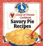 Circle of Friends Cookbook - 25 Savory Pie Recipes