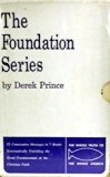 The Foundation Series: 52 Consecutive Messages in 7 Books Systematically Unfolding the Great Fundamentals of the Christian Faith (Boxed)