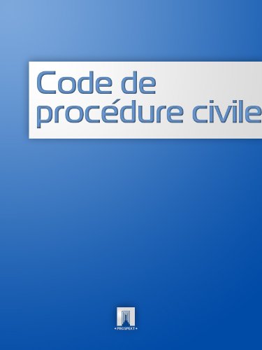 Code de procÃ©dure civile (France) (French Edition)