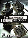 The Audiophile's Project Sourcebook: 120 High-Performance Audio Electronics Projects (Tab Electronics)
