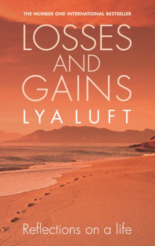 Losses and Gains: Reflections on a Life with a Foreword by Paolo Coelho