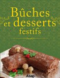 BÃ»ches et desserts festifs (French Edition)