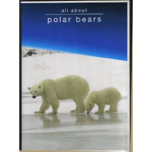 Planet Earth: All About Polar Bears