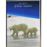 Planet Earth: All About Polar Bears