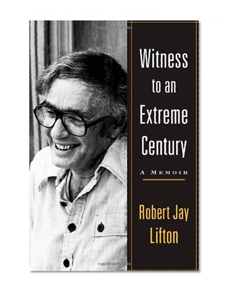 Witness to an Extreme Century: A Memoir