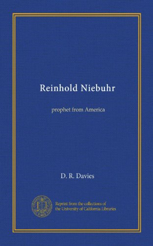 Reinhold Niebuhr: prophet from America