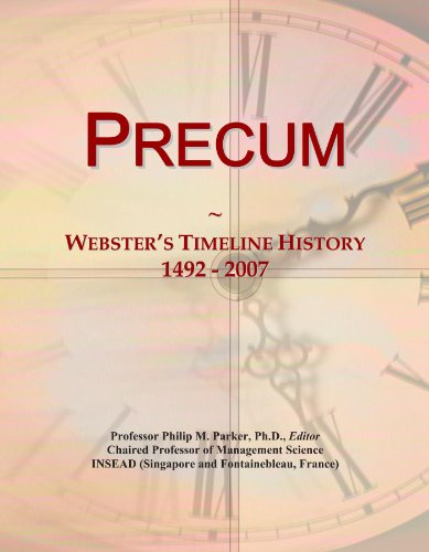 Precum: Webster's Timeline History, 1492 - 2007