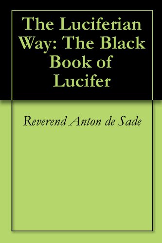The Luciferian Way: The Black Book of Lucifer