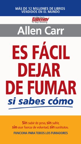 Es fÃ¡cil dejar de fumar si sabes cÃ³mo (Spanish Edition)