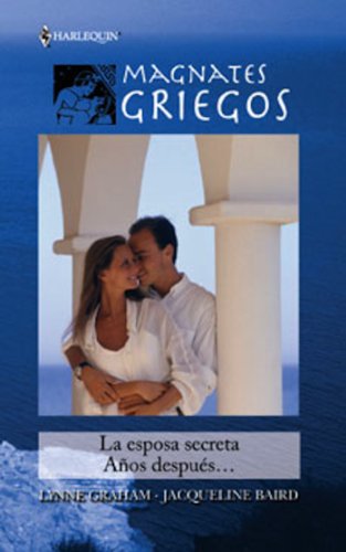 La esposa secreta/Años después... (Magnates Griegos) (Spanish Edition)