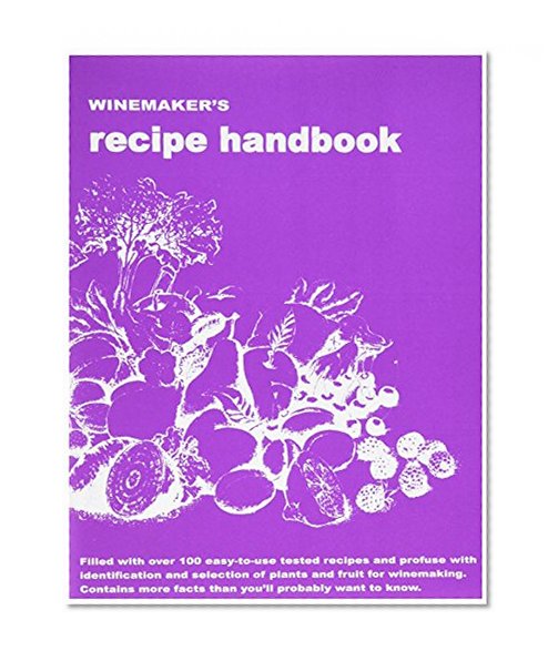 Book Cover Winemaker's Recipe Handbook