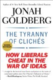 The Tyranny of ClichÃ©s: How Liberals Cheat in the War of Ideas